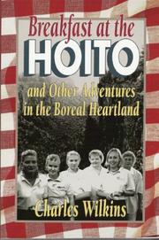 Cover of: Breakfast at the Hoito: And Other Adventures in the Boreal Heartland