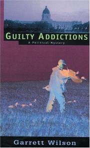 Cover of: Guilty addictions: a political mystery