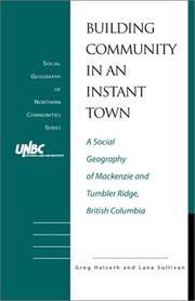 Building community in an instant town by Greg Halseth, G. Halseth, L. Sullivan