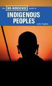 Cover of: The No-Nonsense Guide to Indigenous Peoples by Lotte Hughes