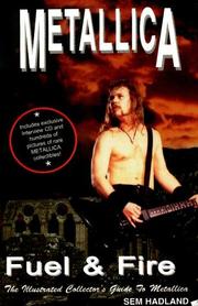 Cover of: Metallica: Fuel & Fire by Sem Hadland
