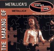 Cover of: The Making of Metallica's Metallica (Making Of...) by Mick Wall, Malcolm Dome