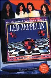 The Illustrated Collector's Guide to Led Zeppelin (Volume II) by Robert Godwin