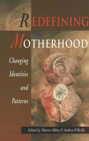 Cover of: Redefining motherhood by edited by Sharon Abbey & Andrea O'Reilly.