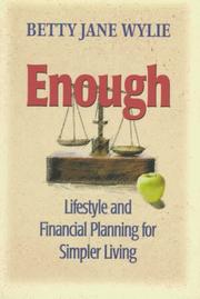 Cover of: Enough: Lifestyle and Financial Planning for Simpler Living