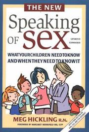 Cover of: The New Speaking Of Sex: What Your Children Need To Know And When They Need To Know It