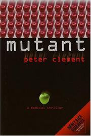 Cover of: Mutant by Clement, Peter M.D.