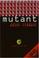 Cover of: Mutant