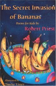 Cover of: The Secret Invasion of Bananas by Robert Priest