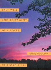 Last will and testament of a lover by Clifford R. Ellis