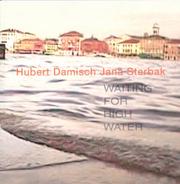 Waiting for high water by Jana Sterbak, Hubert Damisch