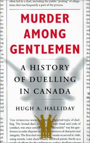 Cover of: Murder among gentlemen: a history of duelling in Canada