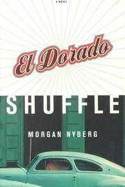 Cover of: El Dorado shuffle by Morgan Nyberg