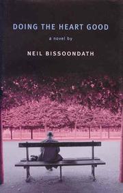 Doing the heart good by Neil Bissoondath