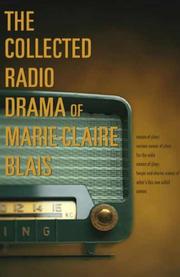 Cover of: Collected Radio Drama of Marie-Claire Blais by Marie-Claire Blais