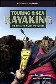 Cover of: Touring and Sea Kayaking: The Essential Skills and Safety