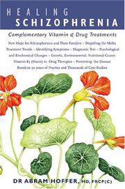 Cover of: Healing Schizophrenia: Complementary Vitamin & Drug Treatments