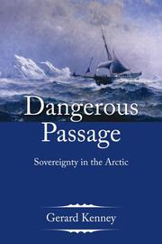 Cover of: Dangerous Passage: Sovereignty in the Arctic