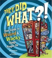 Cover of: They Did WHAT?! by Jeff Szpirglas