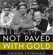 Cover of: Not Paved with Gold: Italian-Canadian Immigrants in the 1970s