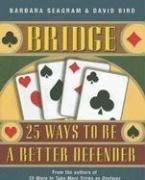 Cover of: Bridge: 25 Ways to Be a Better Defender (25)