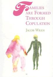 Cover of: Families Are Formed Through Copulation by Jacob Wren