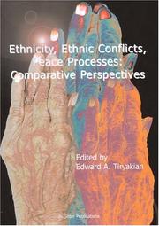 Cover of: Ethnicity, Ethnic Conflicts, Peace Processes by Edward A. Tiryakian