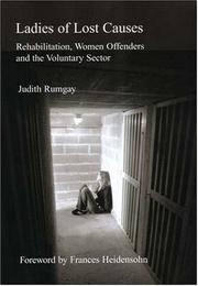 Cover of: Ladies of Lost Causes: Rehabilitation, Women Offenders, And the Voluntary Sector