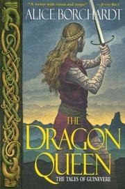 The dragon queen by Alice Borchardt