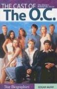 Cover of: The Cast of the O.C.: The Stories Behind The Faces (Star Biographies)