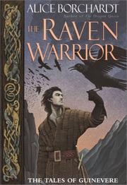 Cover of: The raven warrior by Alice Borchardt