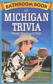 Cover of: Bathroom Book of Michigan Trivia: Weird, Wacky, Wild