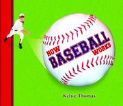 Cover of: How Baseball Works (How Sports Work) by Keltie Thomas