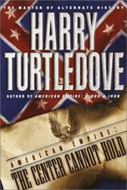 Cover of: American empire--the center cannot hold by Harry Turtledove