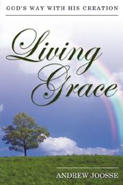 Living Grace by Andrew, Joosse