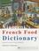 Cover of: Vintcent's French Food Dictionary