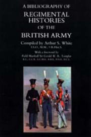 Cover of: A bibliography of regimental histories of the British Army by Arthur S. White