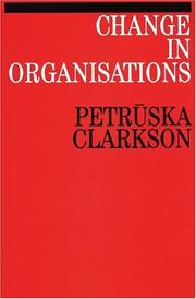 Cover of: Change In Organisations by Petruska Clarkson