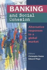 Cover of: Banking and social cohesion: alternative responses to a global market