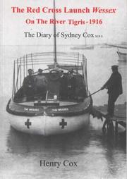 Cover of: The Red Cross launch Wessex on the River Tigris, 1916 by Sydney Cox