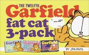 Cover of: The Twelfth Garfield Fat Cat 3-Pack (Garfield Fat Cat Three Pack) | 