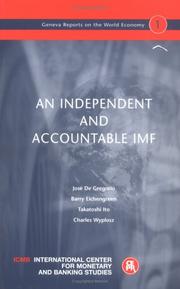 Cover of: An Independent and Accountable IMF (Geneva Reports on the World Economy, 1) by Jose De Gregorio, Barry J. Eichengreen, Takatoshi Itō, Charles Wyplosz, Barry Eichengreen