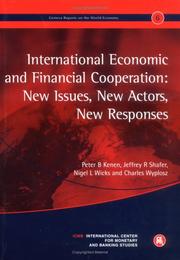 International Economic and Financial Cooperation by Peter B. Kenen, Jeffrey R. Shafer, Nigel L. Wicks, Charles Wyplosz