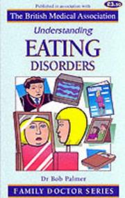 Cover of: Understanding Eating Disorders (Family Doctor) by Bob Palmer, Bob Palmer