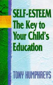 Cover of: Self-esteem - the Key to Your Child's Education by Tony Humphreys