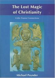 Cover of: The lost magic of Christianity: Celtic Essene connections