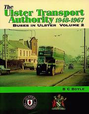 Cover of: The Ulster Transport Authority, 1948-1967 by B. C. Boyle