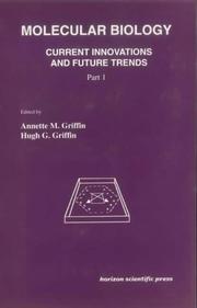 Molecular biology by Annette M. Griffin, Hugh G. Griffin