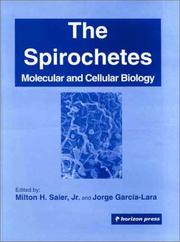 Cover of: The spirochetes: molecular and cellular biology