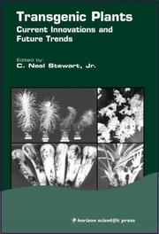 Cover of: Transgenic plants by edited by C. Neal Stewart, Jr.